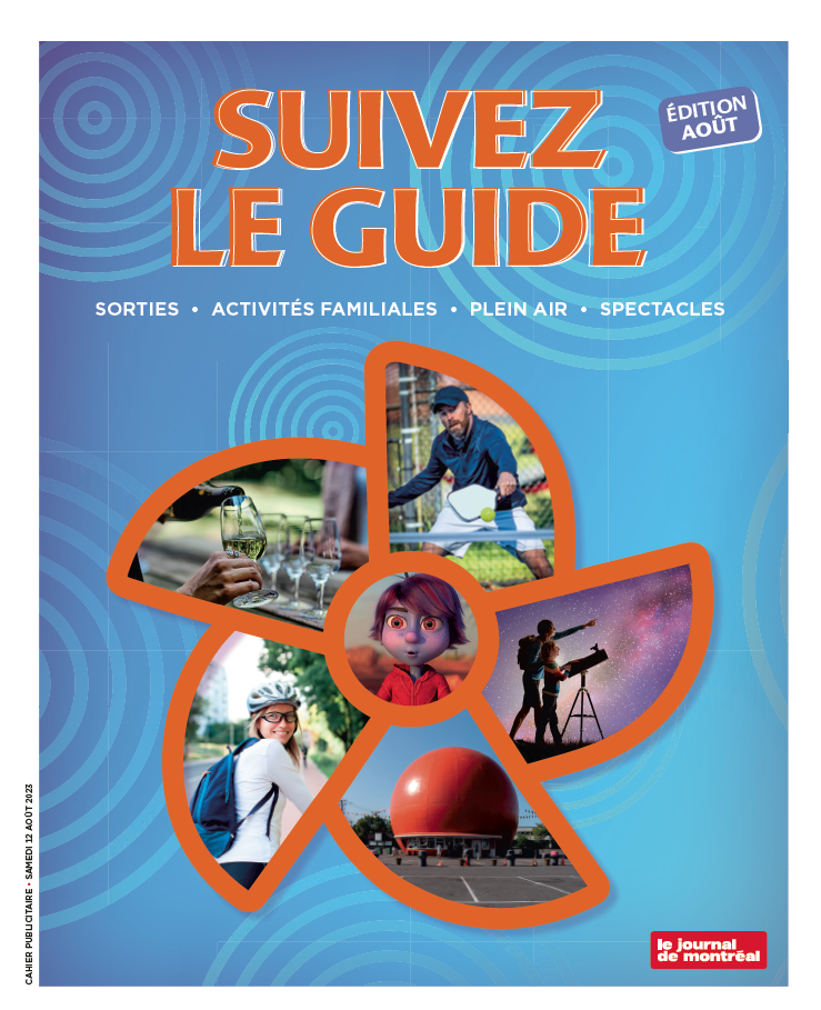 Suivez le guide Août 2023 | Le Journal de Montréal